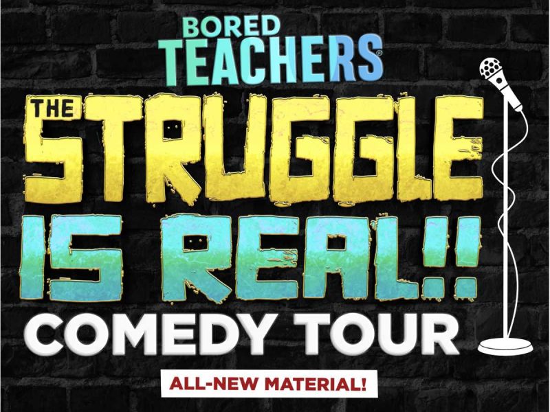 Bored-Teachers-The-Struggle-Is-Real-Comedy-Tour
